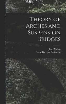 bokomslag Theory of Arches and Suspension Bridges