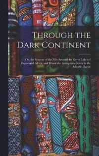 bokomslag Through the Dark Continent
