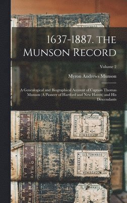 bokomslag 1637-1887. the Munson Record