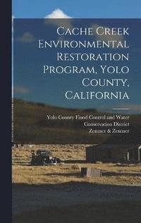 bokomslag Cache Creek Environmental Restoration Program, Yolo County, California
