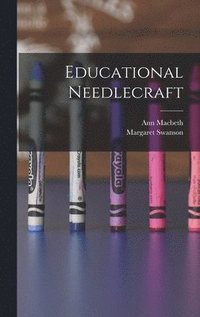 bokomslag Educational Needlecraft