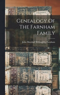 bokomslag Genealogy Of The Farnham Family