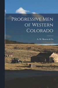 bokomslag Progressive Men of Western Colorado