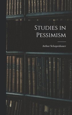 Studies in Pessimism 1