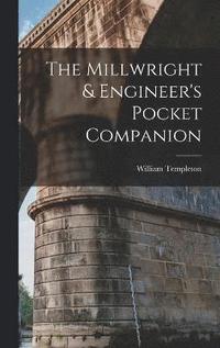 bokomslag The Millwright & Engineer's Pocket Companion