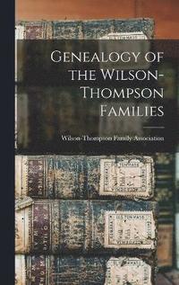 bokomslag Genealogy of the Wilson-Thompson Families