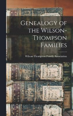 Genealogy of the Wilson-Thompson Families 1