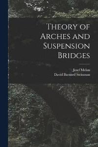 bokomslag Theory of Arches and Suspension Bridges