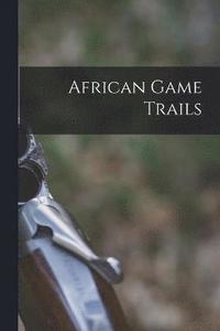 bokomslag African Game Trails