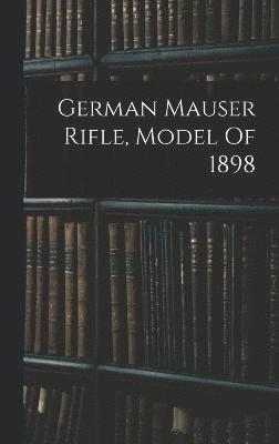 German Mauser Rifle, Model Of 1898 1