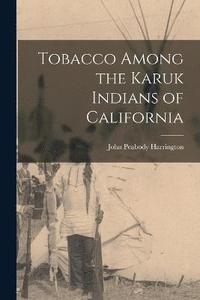 bokomslag Tobacco Among the Karuk Indians of California