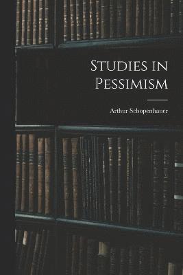 bokomslag Studies in Pessimism