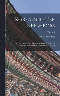 Korea and Her Neighbors 1