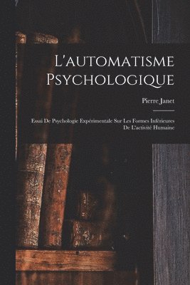 Pierre Janet - L'automatisme Psychologique, Häftad