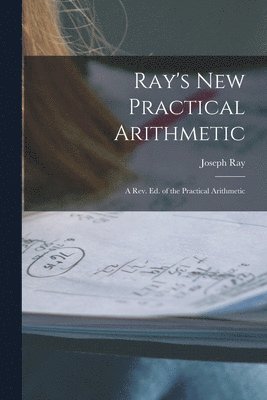 bokomslag Ray's New Practical Arithmetic