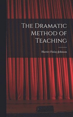 bokomslag Dramatic Method of Teaching