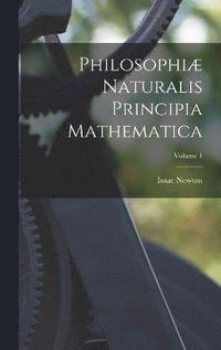 bokomslag Philosophi Naturalis Principia Mathematica; Volume 1