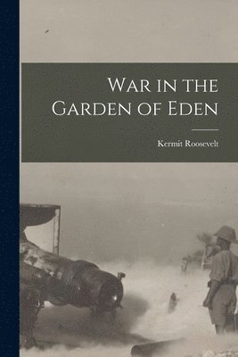 War in the Garden of Eden 1