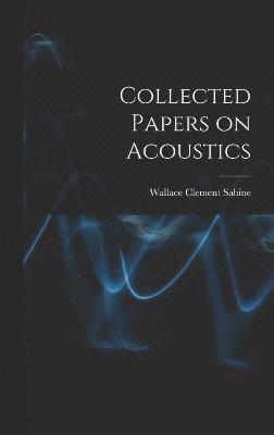 Collected Papers on Acoustics 1