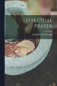 bokomslag Effectual Prayer