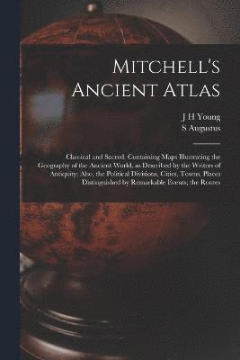 Mitchell's Ancient Atlas 1