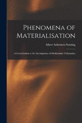 Phenomena of Materialisation 1