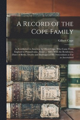 bokomslag A Record of the Cope Family