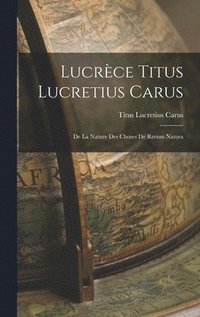 bokomslag Lucrce Titus Lucretius Carus