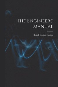 bokomslag The Engineers' Manual