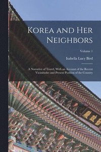 bokomslag Korea and Her Neighbors