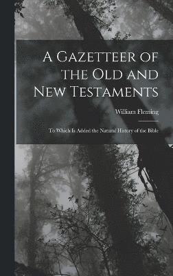 A Gazetteer of the Old and New Testaments 1