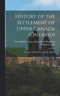 bokomslag History of the Settlement of Upper Canada (Ontario)