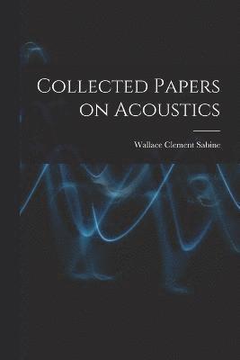 Collected Papers on Acoustics 1