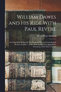 bokomslag William Dawes and His Ride With Paul Revere