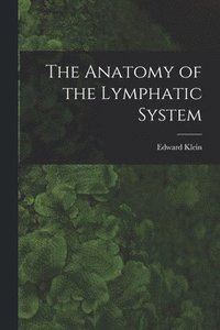 bokomslag The Anatomy of the Lymphatic System