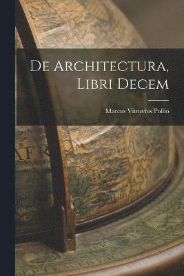 De Architectura, Libri Decem 1