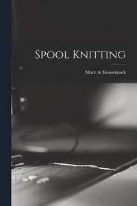 bokomslag Spool Knitting