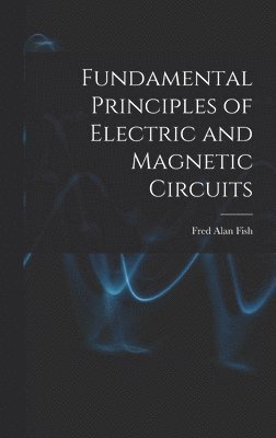 Fundamental Principles of Electric and Magnetic Circuits 1