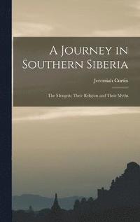 bokomslag A Journey in Southern Siberia