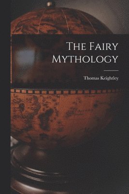 bokomslag The Fairy Mythology