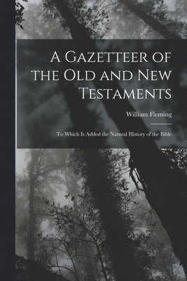 A Gazetteer of the Old and New Testaments 1