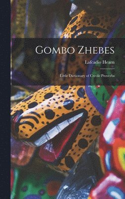 Gombo Zhebes; Little Dictionary of Creole Proverbs 1