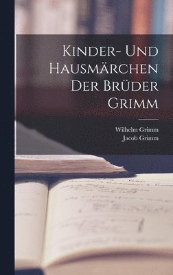 Kinder- Und Hausmärchen Der Brüder Grimm 1