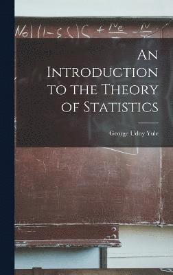 bokomslag An Introduction to the Theory of Statistics