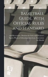 bokomslag Basketball Guide, With Official Rules and Standard