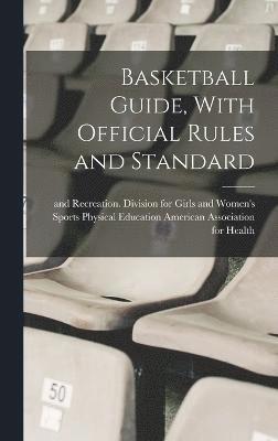 Basketball Guide, With Official Rules and Standard 1