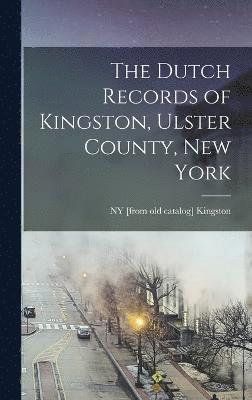 bokomslag Dutch Records of Kingston, Ulster County, New York