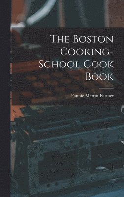 Boston Cooking-School Cook Book