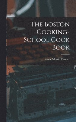 The Boston Cooking-School Cook Book 1