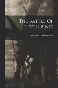 bokomslag Battle Of Seven Pines